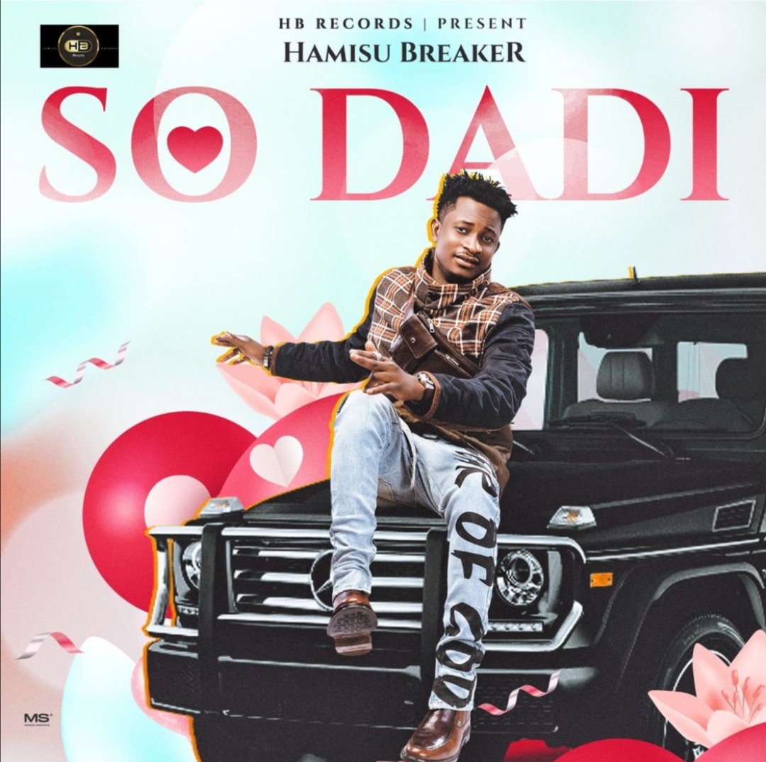 Hamisu Breaker - So Dadi Mp3 Download